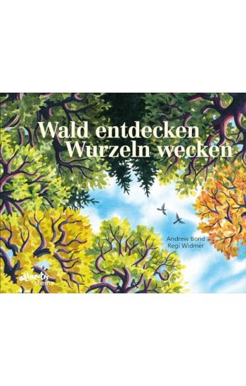 Wald entdecken, Wurzeln wecken