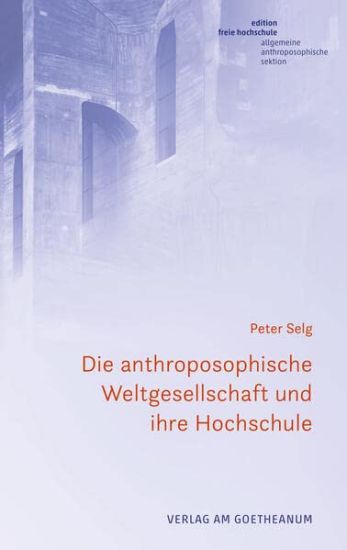 Selg, P: Die anthroposophische Weltgesellschaft