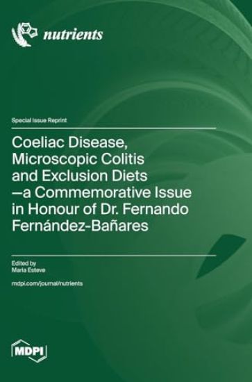 Coeliac Disease, Microscopic Colitis and Exclusion Diets-a Commemorative Issue in Honour of Dr. Fernando Fernández-Bañares