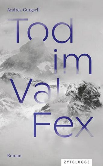 Gutgsell, A: Tod im Val Fex