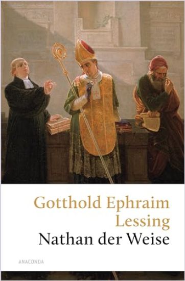 Nathan der Weise. Ein Drama in fünf Aufzügen