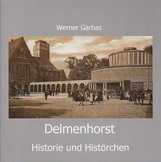Garbas, W: Delmenhorst - Historie und Histörchen