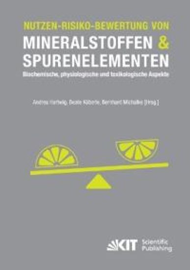 Nutzen-Risiko-Bewertung von Mineralstoffen und Spurenelementen