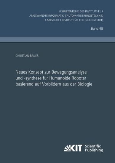Neues Konzept zur Bewegungsanalyse und -synthese für Humanoide Roboter basierend auf Vorbildern aus der Biologie