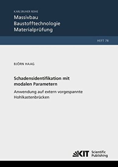Schadensidentifikation mit modalen Parametern: Anwendung auf extern vorgespannte Hohlkastenbrücken