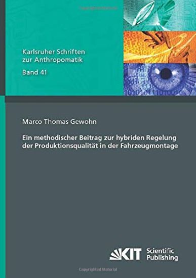 Ein methodischer Beitrag zur hybriden Regelung der Produktionsqualität in der Fahrzeugmontage