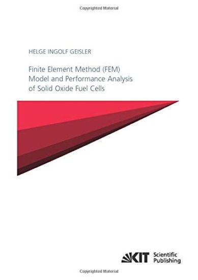 Finite Element Method (FEM) Model and Performance Analysis of Solid Oxide Fuel Cells