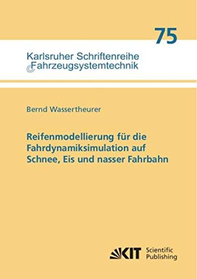 Reifenmodellierung für die Fahrdynamiksimulation auf Schnee, Eis und nasser Fahrbahn
