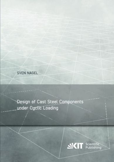 Design of Cast Steel Components under Cyclic Loading