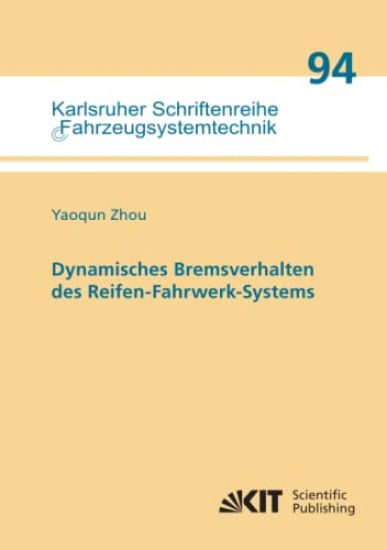 Dynamisches Bremsverhalten des Reifen-Fahrwerk-Systems