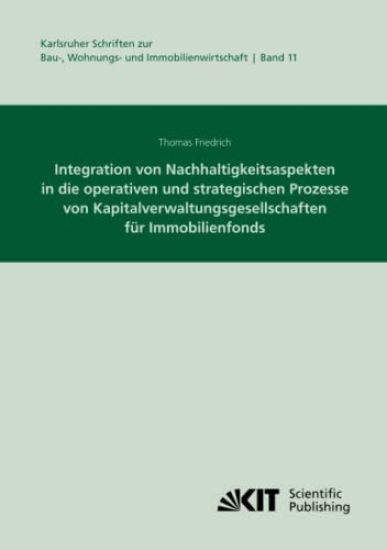 Integration von Nachhaltigkeitsaspekten in die operativen und strategischen Prozesse von Kapitalverwaltungsgesellschaften für Immobilienfonds