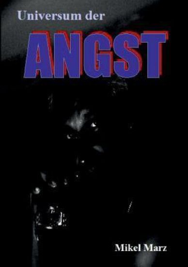 Universum der ANGST