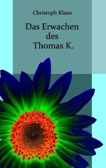 Das Erwachen des Thomas K.