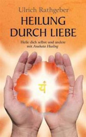 Heilung durch Liebe
