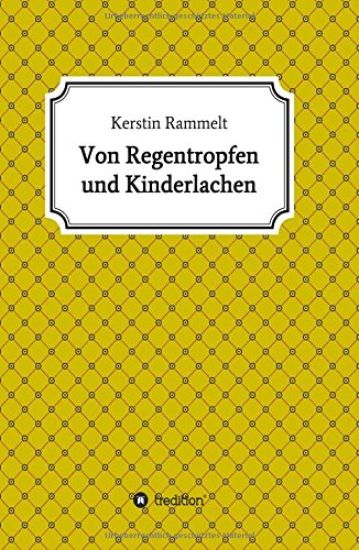 Von Regentropfen und Kinderlachen
