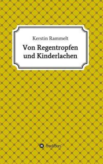 Von Regentropfen und Kinderlachen