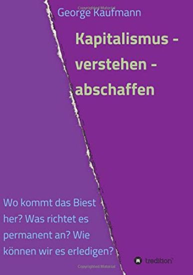 Kapitalismus - verstehen - abschaffen