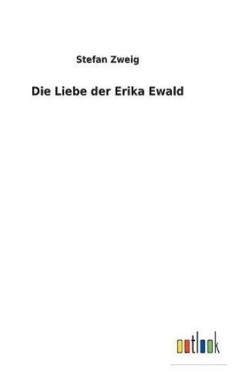 Die Liebe der Erika Ewald
