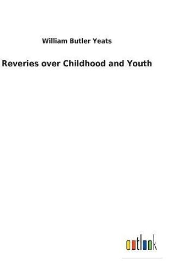 Reveries over Childhood and Youth