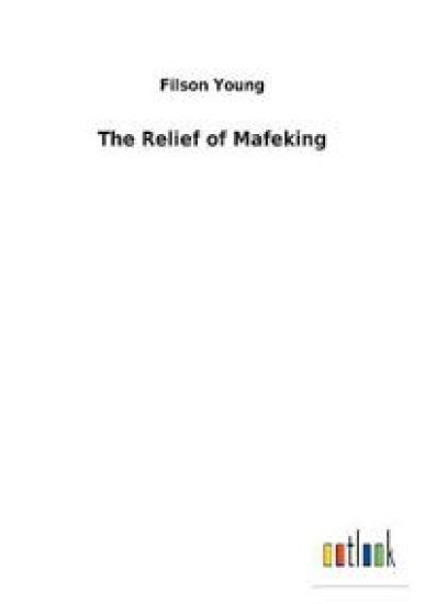 The Relief of Mafeking