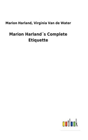 Marion Harland´s Complete Etiquette