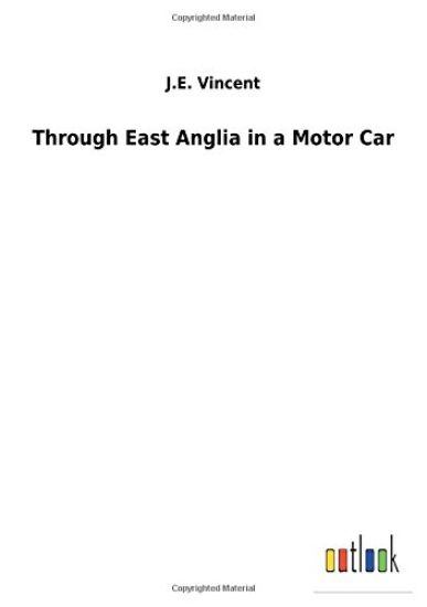 Through East Anglia in a Motor Car