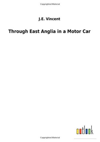 Through East Anglia in a Motor Car