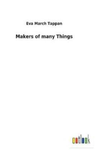 Makers of many Things