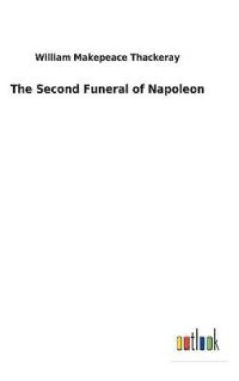 The Second Funeral of Napoleon