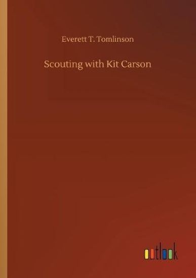 Scouting with Kit Carson