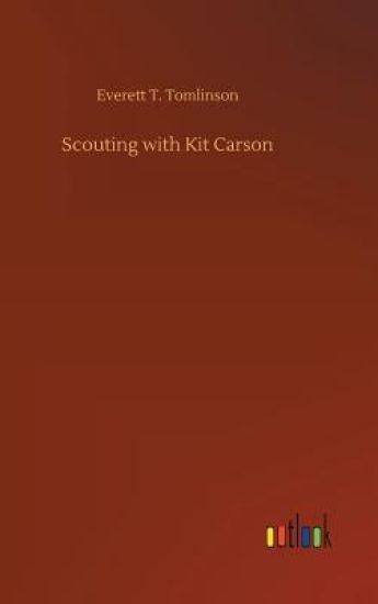 Scouting with Kit Carson