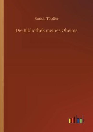 Die Bibliothek meines Oheims
