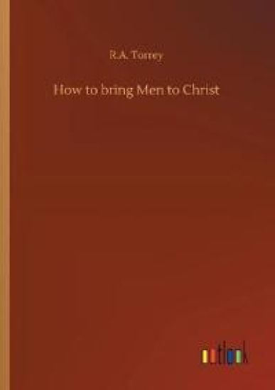 How to bring Men to Christ