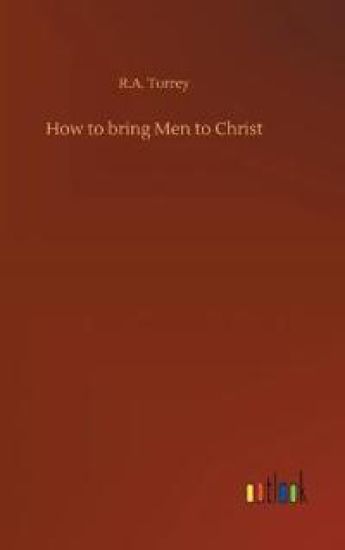 How to bring Men to Christ