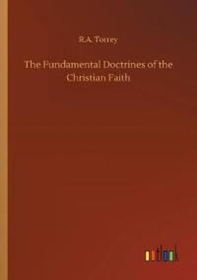 The Fundamental Doctrines of the Christian Faith