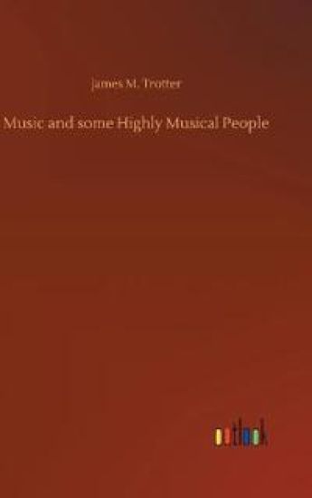Music and some Highly Musical People