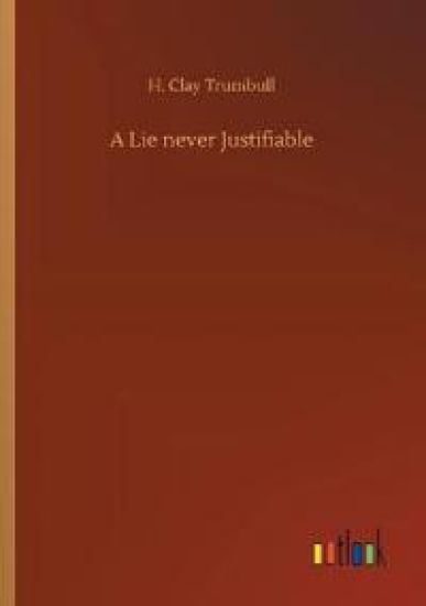 A Lie never Justifiable