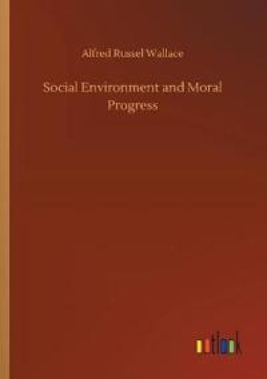 Social Environment and Moral Progress