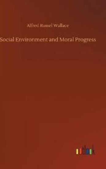Social Environment and Moral Progress