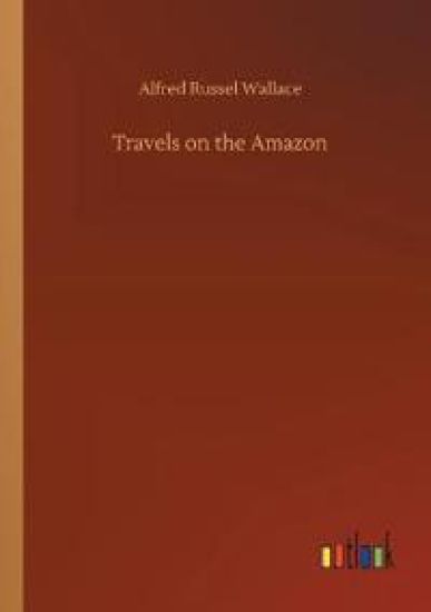 Travels on the Amazon