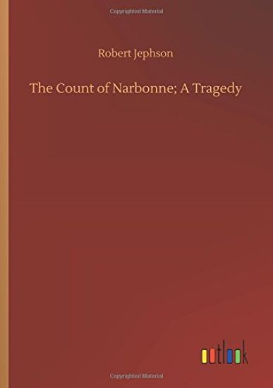 The Count of Narbonne; A Tragedy