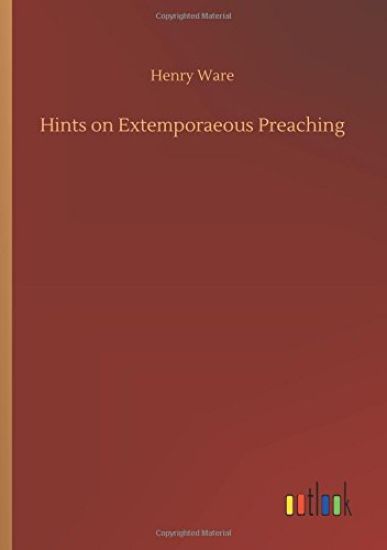 Hints on Extemporaeous Preaching