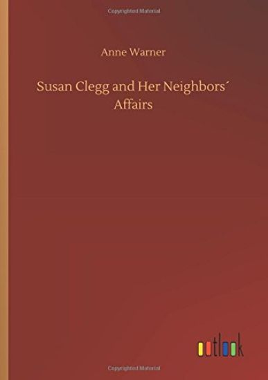 Susan Clegg and Her Neighbors´ Affairs