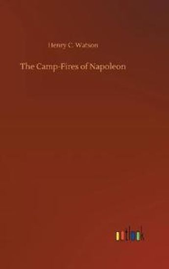The Camp-Fires of Napoleon