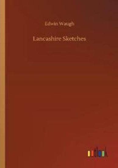 Lancashire Sketches