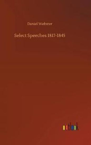 Select Speeches 1817-1845