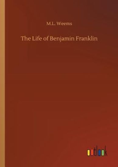 The Life of Benjamin Franklin