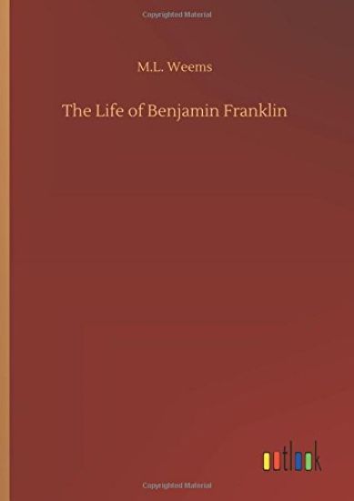 The Life of Benjamin Franklin