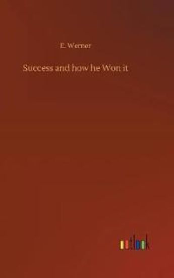 Success and how he Won it
