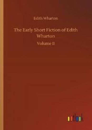 The Early Short Fiction of Edith Wharton